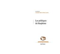 Les Politiques Du Blasphème