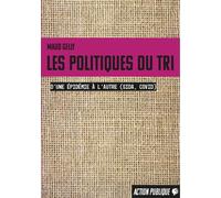 Les politiques du tri D’une épidémie à l’autre (sida, covid) - Maud Gelly - Du Croquant - broché - Essai
