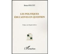 Les politiques éducatives en question - Bruno Poucet - L'harmattan - broché - Etude