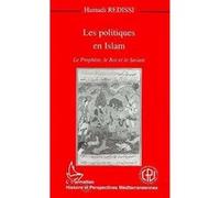 Hamadi Redissi – Les Politiques en Islam : Le Prophète, le roi et le savant – Broché