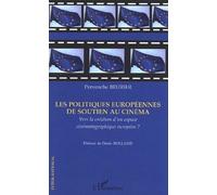 Les Politiques Européennes De Soutien Au Cinéma - Vers La Création D'un Espace Cinématographique Européen?