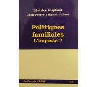Les Politiques Familiales - L'impasse ?