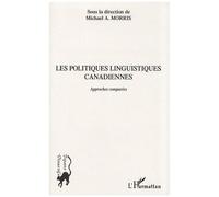 Les Politiques Linguistiques Canadiennes - Approches Comparées