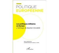 Les politiques militaires européennes L'héritage de Bastien Irondelle - Catherine Hoeffler - L'harmattan - broché - Etude