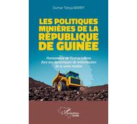 Les politiques minières de la République de Guinée: Permanence de l'extractivisme face aux dynamiques de redistribution de la rente minière