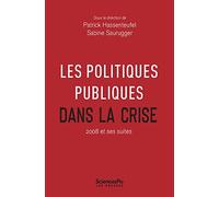 Les politiques publiques dans la crise: 2008 et ses suites