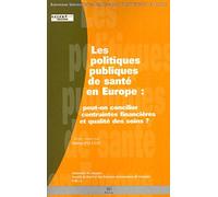 Les politiques publiques de santé en Europe : Peut-on concilier contraintes financières et qualité des soins ?