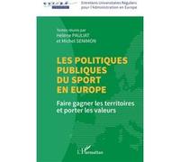 Les politiques publiques du sport en Europe Hélène Pauliat (Auteur), Michel Seninon (Auteur)