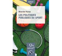Les Politiques publiques du sport - Skander Karaa - Que Sais-Je - Poche - Essai