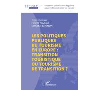 Les politiques publiques du tourisme en Europe : transition touristique ou tourisme de transition ?