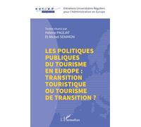 Les politiques publiques du tourisme en Europe : transition touristique ou tourisme de transition ? - Hélène Pauliat - L'harmattan - broché - Essai