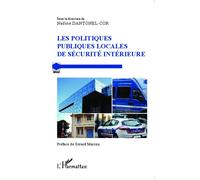 Les politiques publiques locales de sécurité intérieure - Nadine Dantonel-Cor - L'harmattan - broché - Etude
