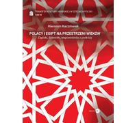 Les Polonais et l'Egypte à travers les âges Volume 7 Le transfert de la culture arabe dans l'histoire de la Pologne