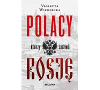 Les Polonais qui ont émerveillé la Russie - Violetta Wiernicka (Buch auf Polnisch)