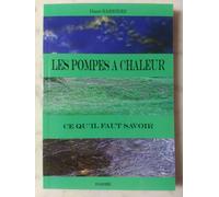 Les Pompes A Chaleur - Ce Qu'il Faut Savoir