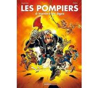 Les Pompiers : à travers les âges - tome 01 Christophe Cazenove (Auteur)