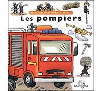 Les pompiers Agnès Vandewiele (Auteur), Robert Barborini (Illustration)
