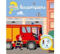 Les pompiers Camille Moreau (Auteur), Benjamin Bécue (Illustration)