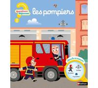 Questions/Réponses : Les pompiers – 7 questions illustrées pour découvrir leur rôle – Dès 2 ans