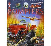 Les Pompiers – Pour les faire connaître aux enfants