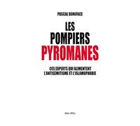 Les pompiers pyromanes
