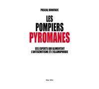Les pompiers pyromanes - Pascal Boniface - Max Milo - broché - Essai