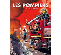 Les Pompiers - tome 10: Lance à incident