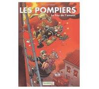 Les Pompiers - Tome 3 - Le Feu De L'amour