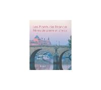 Les ponts de France - rêves de pierre et d'eau Rêves de pierre et d'eau - Jean Mesqui - Edisud - relié - Beau livre