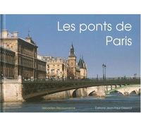 Les ponts de paris - RECOUVRANCE SEBASTIE - Gisserot Editions - broché - Guide