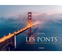 Les ponts Un voyage à travers le temps - David Ross - L'imprevu-Adulte - relié - Beau livre