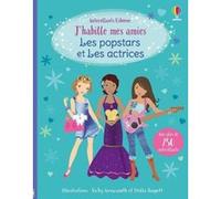 Les popstars et les actrices - J'habille mes amies (volume combiné) Fiona Watt (Auteur), Lucy Beckett-Bowman (Illustration), Stella Baggott (Illustration), Vicky Arrowsmith (Illustration), Lorraine Be