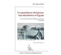 Les populations chrétiennes non autochtones en Égypte: Le cas particulier des catholiques ottomans 1750-1960