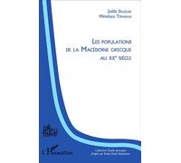 Les populations de la Macédoine grecque au XXème siècle - Joëlle Dalègre - L'harmattan - broché - Etude