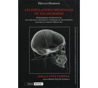 Les populations médiévales du Val-de-Marne Dyshamroniues carnio-facilaes, maladies bucco-dentaires et anomalies du développement dentaire au co - Djillali Hadjouis - Artcom' - broché - Livre
