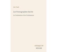 Les Pornographes Sacrés: La Confession et les Confesseurs