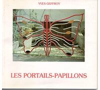 Les portails-papillons : Enquête sur un fait récent d'art populaire