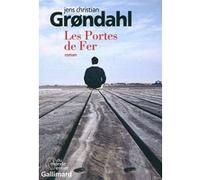Jens Christian Grøndahl – Les Portes de Fer – Roman, trad. Alain Gnaedig – Broché – Gallimard