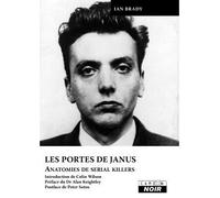 Les portes de Janus - Anatomies de serial killers - Ian Brady - Camion Blanc Eds - relié - Biographie