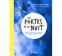Les portes de la nuit - Journal créatif pour noctambules et grands rêveurs: Journal créatif pour insomniaques, rêveurs et grands endormis
