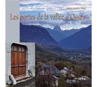 Les portes de la vallée d'Ossau - Jean-Louis Rey - Monhelios - broché - Beau livre