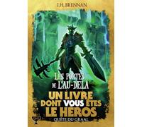 Les Portes de l'Au-Delà. Un Livre dont vous êtes le Héros - Quête du Graal. 3
