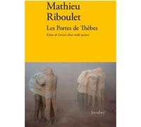 Les portes de Thèbes Mathieu Riboulet (Auteur)