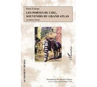 Les portes du ciel, souvenirs du grand Atlas Et autres textes - René Euloge - L'harmattan - broché - Essai