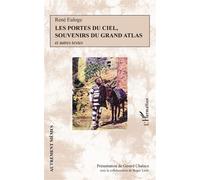 Les portes du ciel, souvenirs du grand Atlas Et autres textes - René Euloge - L'harmattan - broché - Essai