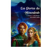 Les Portes du Minendrah - Tome 4 Les Jumeaux des Mondes Oubliés - Alain-Michel Béa - Edilivre-Aparis - broché - Roman