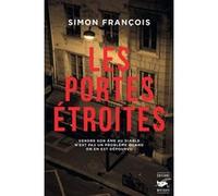 Simon François – Les Portes étroites – Roman – Broché – Le Masque