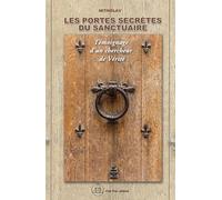 Les Portes secrètes du Sanctuaire - Témoignage d'un chercheur de Vérité - Nitnelav - Crea Tone - broché - Témoignage