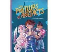 Les Porteurs d'Artefacts - tome 2 - L'Orbe des ombres
