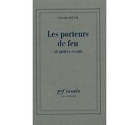 Les Porteurs de feu et autres essais - Salah Stétié - Gallimard - broché - Livre